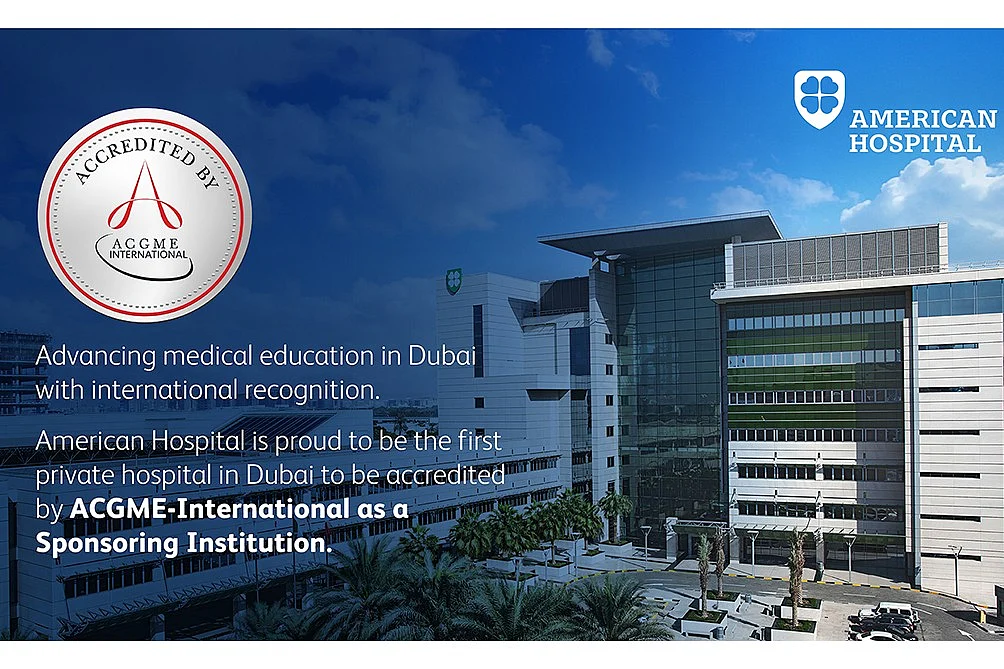 American Hospital Dubai first private hospital in Dubai to be accredited by the prestigious ACGME-I