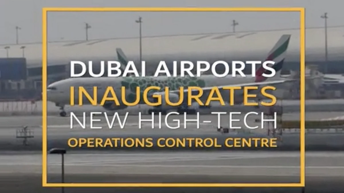 Dubai Airports inaugurates new high-tech operations control centre ...